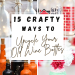 15 Crafty Ways to Upcycle Your Old Wine Bottles